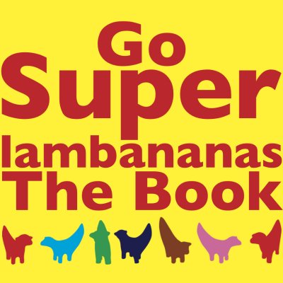 cover of a book titled Go Superlambananas